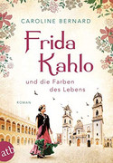 Frida Kahlo und die Farben des Lebens