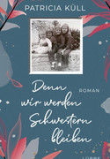 Denn wir werden Schwestern bleiben