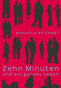 Zehn Minuten und ein ganzes Leben