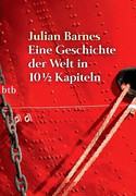 Eine Geschichte der Welt in 10 ½ Kapiteln