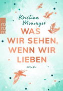 Was wir sehen, wenn wir lieben