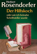 Der Hilfskoch oder wie ich beinahe Schriftsteller wurde