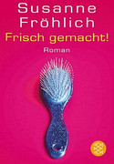 Frisch gemacht!
