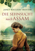 Die Sehnsucht nach Assam