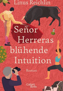 Señor Herreras blühende Intuition