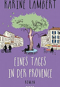 Eines Tages in der Provence