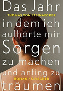 Das Jahr, in dem ich aufhörte, mir Sorgen zu machen, und anfing zu träumen