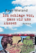 Ich schlage vor, dass wir uns küssen