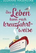 Das Leben kann mich kreuzfahrtweise