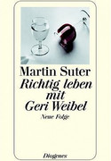 Richtig leben mit Geri Weibel - Neue Folge