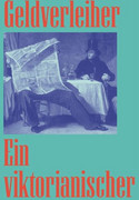 Der Geldverleiher: Ein viktorianischer Roman