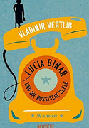 Lucia Binar und die russische Seele