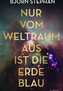 Nur vom Weltraum aus ist die Erde blau
