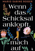 Wenn das Schicksal anklopft, mach auf