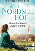 Der Nordseehof: Als wir den Himmel erobern konnten