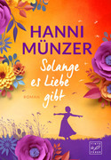 Solange es Liebe gibt