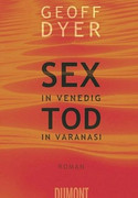 Sex in Venedig, Tod in Varanasi