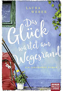 Das Glück wartet am Wegesrand: Ein Jakobsweg-Roman