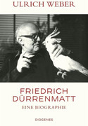 Friedrich Dürrenmatt. Eine Biographie