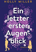 Ein letzter erster Augenblick