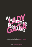 Melanie Raabe über Lady Gaga (aus der Musikbibliothek)