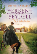 Die Erben von Seydell: Die Schicksalsjahre