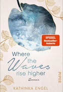 Where the Waves Rise Higher