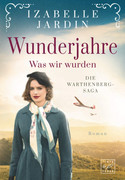 Wunderjahre: Was wir wurden