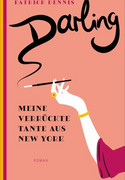 Darling! Meine verrückte Tante aus New York