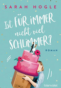 Ist für immer nicht viel schlimmer?