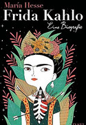 Frida Kahlo. Eine Biographie