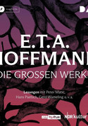 E. T. A. Hoffmann: Die großen Werke