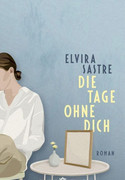 Die Tage ohne dich