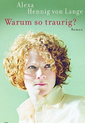 Warum so traurig?