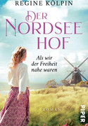 Der Nordseehof: Als wir der Freiheit nahe waren
