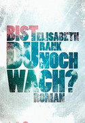 Bist du noch wach?