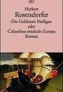 Die goldenen Heiligen oder Columbus entdeckt Europa
