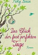 Das Glück der fast perfekten Tage