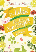 Das Leben leuchtet Sonnengelb