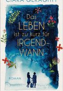 Das Leben ist zu kurz für irgendwann