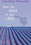 Denn das Glück ist eine Reise