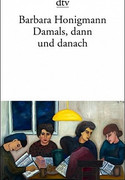 Damals, dann und danach