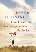 Die Chronik des verpassten Glücks