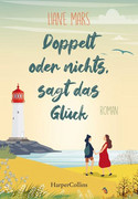 Doppelt oder nichts, sagt das Glück