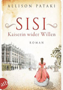 Sisi: Kaiserin wider Willen