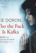 Who the Fuck is Kafka