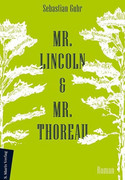 Mr. Lincoln & Mr. Thoreau